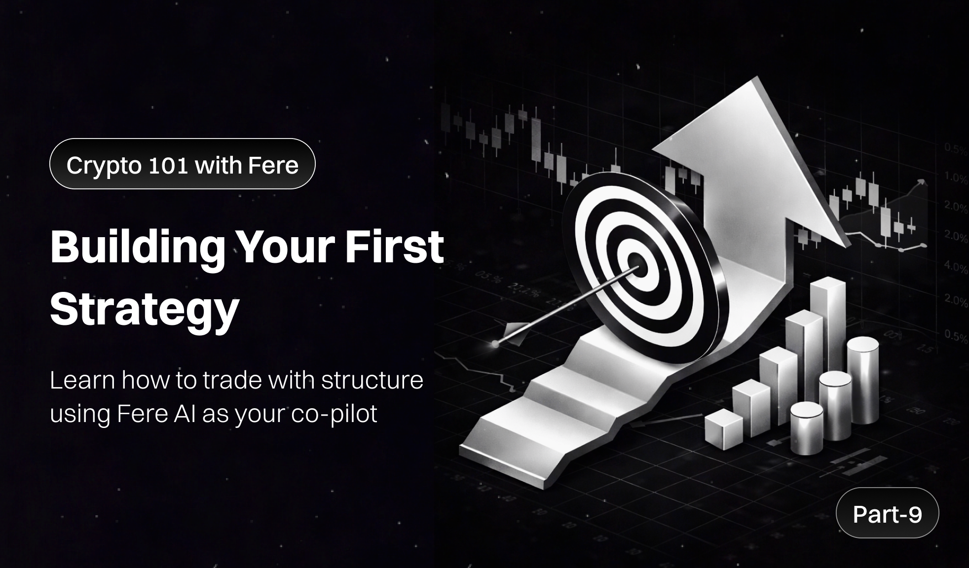 Your First Crypto Trading Strategy: Built in One Chat - Part 9 of the Crypto 101 with Fere AI