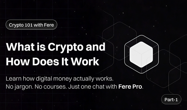 What is Crypto and How Does It Work? - Part 1 of Crypto 101 with Fere AI