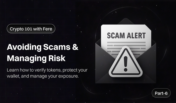 How to Avoid Scams in Crypto (And Stay Safe While Learning) - Part 6 of Crypto 101 with Fere AI