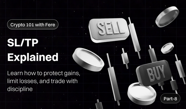 SL & TP: The Beginner’s Guide to Protecting Trades - Part 8 of Crypto 101 with Fere AI